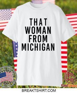 That Woman From Michigan Classic T-Shirts