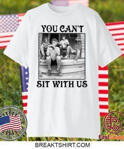 The Golden Girls You Can’t Sit With Us Gift T-Shirt