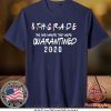 The one where they were quarantined Grade 2020 The One Where They were Quarantined Gift T-Shirt