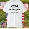 Thirteen and Quarantined 2020 Quarantined 2020 Birthday Gift T-Shirt