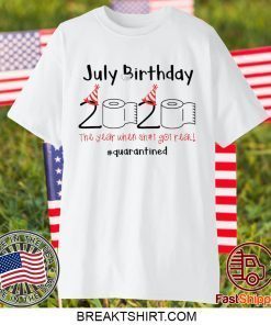 Toilet Paper 2020 July Birthday quarantine Gift T-Shirt