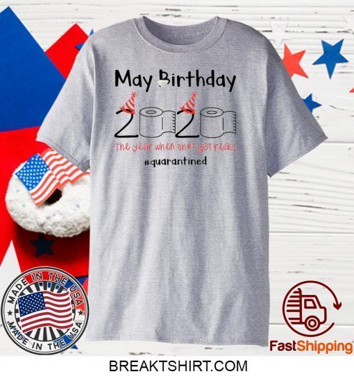 Toilet Paper 2020 May Birthday quarantine Tee Shirts