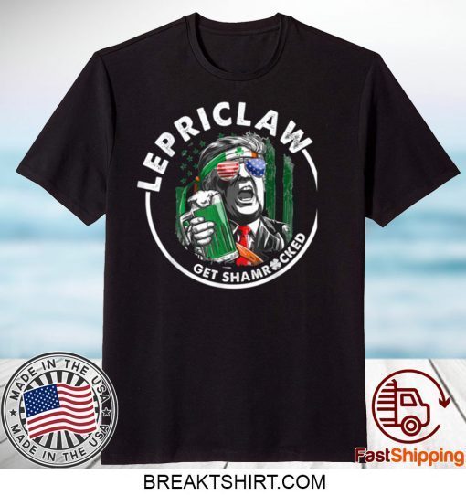 Trump Lover Gifts Drinking Lepriclaw Get Shamrocked St Paddy Gift T-Shirt