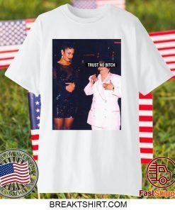 Trust No Bitch Selena Gift T-Shirts