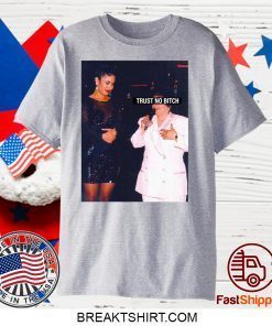Trust No Bitch Selena Gift T-Shirts