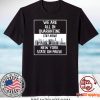 We Are All In Quarantine Stay Home New York State On Pause Gift T-Shirt