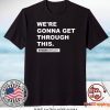 We’re Gonna Get Through This Kentucky Andy Beshear WomensWave T-Shirt