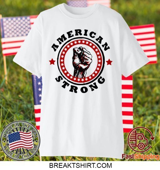 america strong Gift T-Shirts