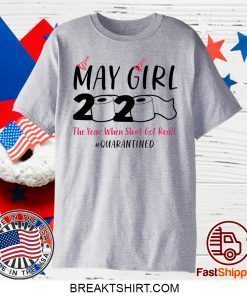 ay Girls 2020 The Year When Sh#t Got Real Quarantine Shirt April Girls 2020 The One Where They Were Quarantined Gift T-Shirt