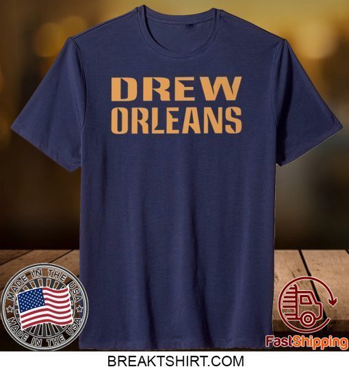 drew orleans Gift T-Shirts
