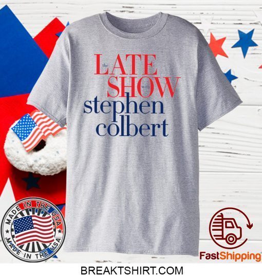 late show with stephen colbert Gift T-Shirts