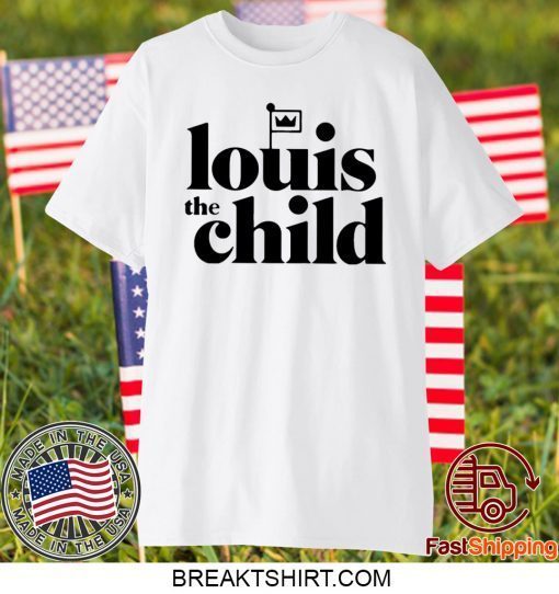 louis the child Gift T-Shirts