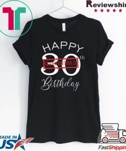 quarantined birthday shirt Happy Birthday Quarantined Gift T-Shirts