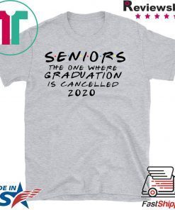 seniors quarantine shirt, graduation quarantine shirt, graduation cancelled Gift T-Shirt