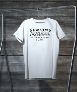 seniors quarantine shirt, graduation quarantine shirt, graduation cancelled Gift T-Shirt