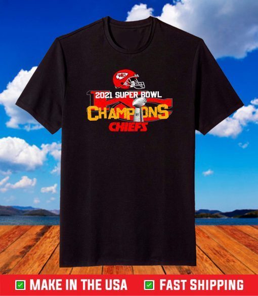 2021 Super Bowl Champions Chiefs,Kansas City Chiefs T-Shirt