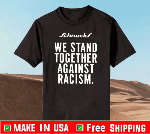 We Stand Together Against Racism Shirt