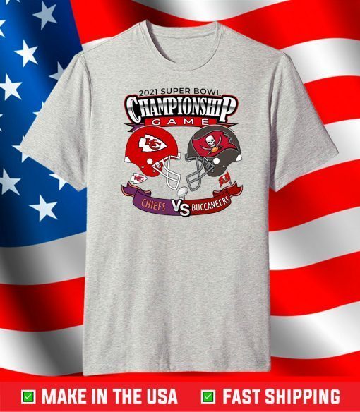 Chiefs vs Buccaneers Championship Game,Super Bowl 2021 T-Shirt