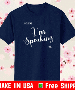 Excuse Me I'm Speaking Mr. Vice President T-Shirt