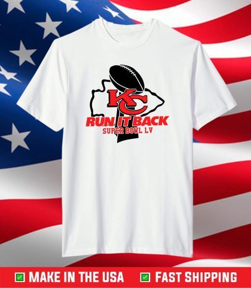 Kansas City Chiefs Run It Back Super Bowl LV T-Shirt