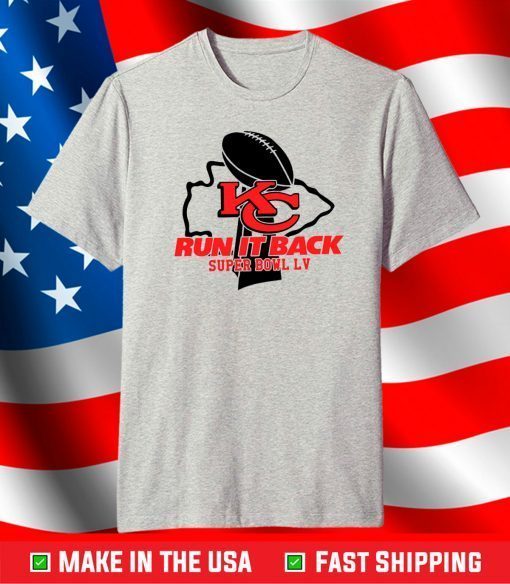 Kansas City Chiefs Run It Back Super Bowl LV T-Shirt