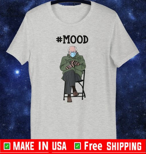 Meme Mittens Bernie Sanders Mittens #Mood T-Shirt