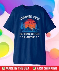 2021 Summer Re-education Camp Gift T-Shirt