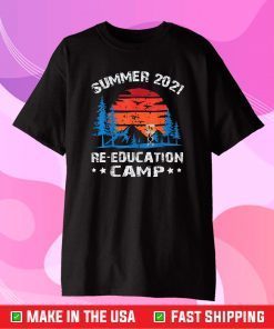 2021 Summer Re-education Camp Gift T-Shirt