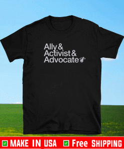 Ally Activist Advocat 2021 T-Shirt