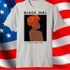 Black Girl - Black & Dope - Gifts Black History T-Shirt