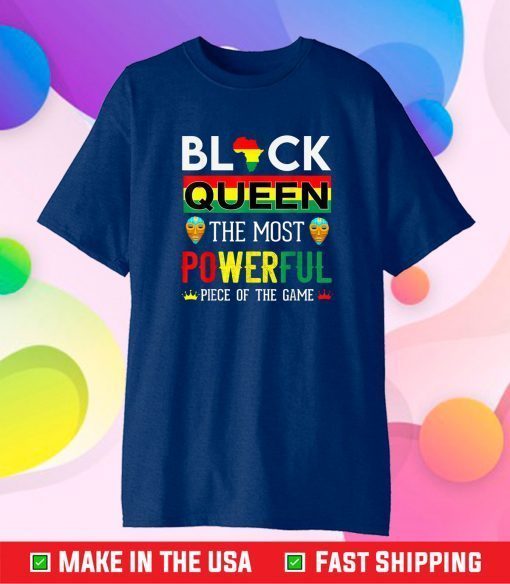 Black Queen The Most Powerful Piece in The Game Unisex T-Shirt