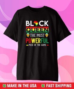 Black Queen The Most Powerful Piece in The Game Unisex T-Shirt