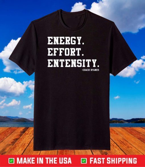 Energy effort entensity Gift T-Shirts