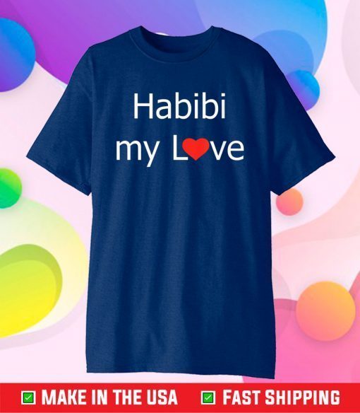 Habibi My Love Arabic English Script Gift T-Shirt