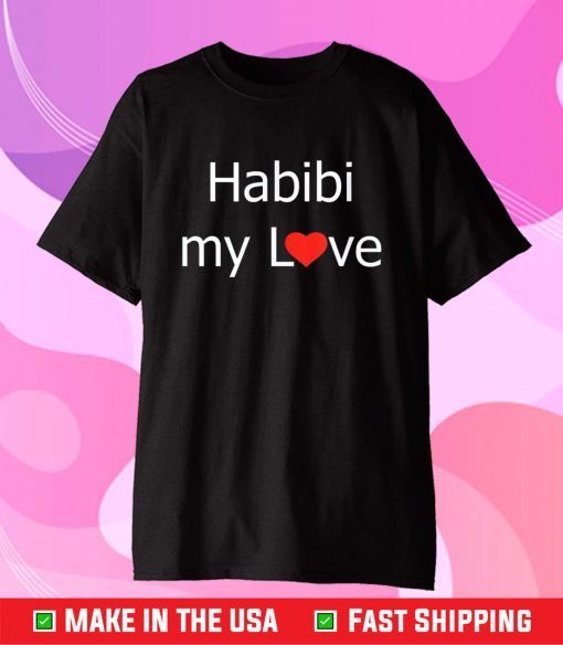 Habibi My Love Arabic English Script Gift T-Shirt