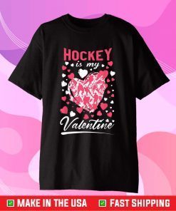 Hockey Is My Valentine Funny Hockey Lover Valentines Day Classic T-Shirt