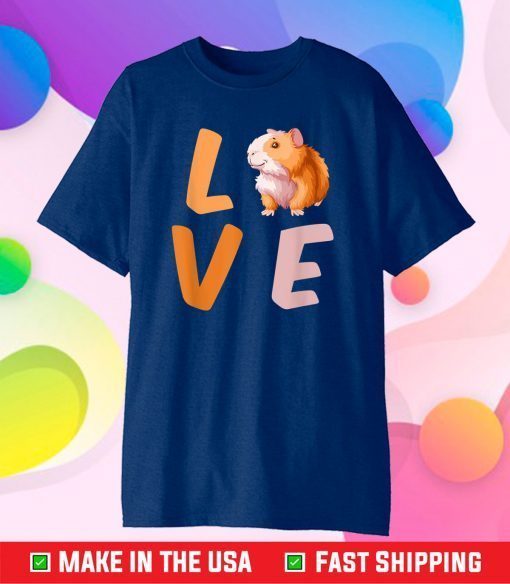 I Love Guinea Pigs Cute Gifts for Guinea Pig Lovers Animal Gift T-Shirt
