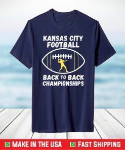 Kansas City Football Back To Back Championships T-Shirt