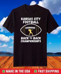 Kansas City Football Back To Back Championships T-Shirt