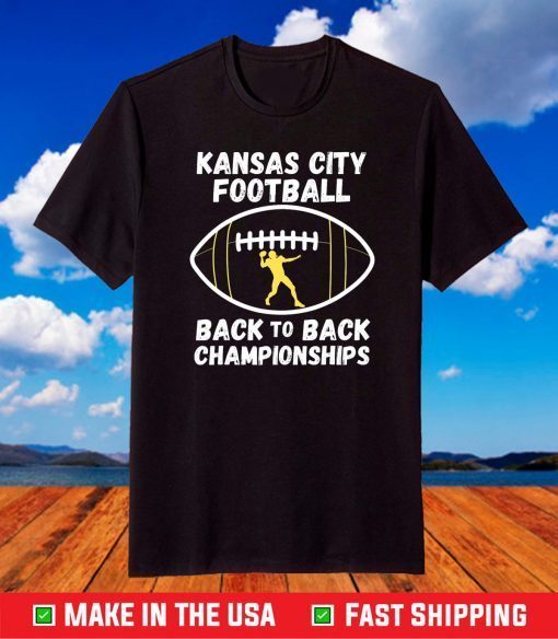 Kansas City Football Back To Back Championships T-Shirt