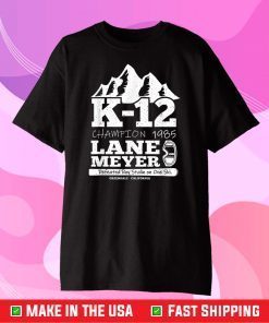 LANE MEYER K-12 CHAMPION T SKI SPORT Classic T-Shirt