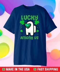 Lucky A.mong us St Patrick's Day Classic T-Shirt