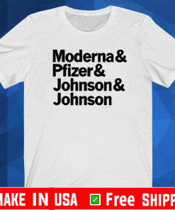 VACCINE MAKER - Moderna & Pfizer & Johnson & Johnson - All Makers of The Covid-19 Vaccine Shirt