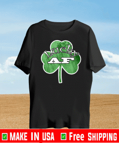 Saint Patrick Day Lucky AF Green Clover Irish T-Shirt