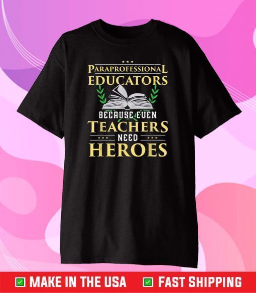 Paraprofessional Educators Teaching Assistant Paraeducator Classic T-Shirt