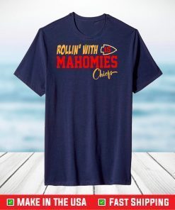 Rollin' with Mahomies,Kansas city chiefs,super bowl 2021 T-Shirt