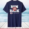 Run It Back Chiefs T-Shirt,Kansas City Chiefs To Tampa Bay 2021 T-Shirt