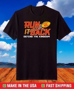 Run it back defend the kingdom, Kansas City Chiefs Champions Super Bowl LV T-Shirt