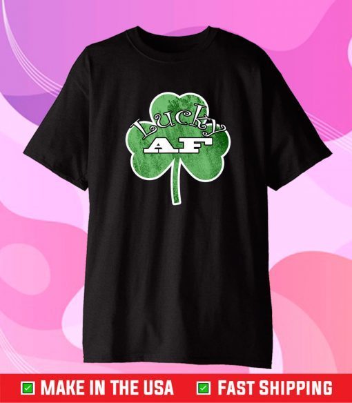 Saint Patrick Day Lucky AF Green Clover Funny Irish Classic T-Shirt