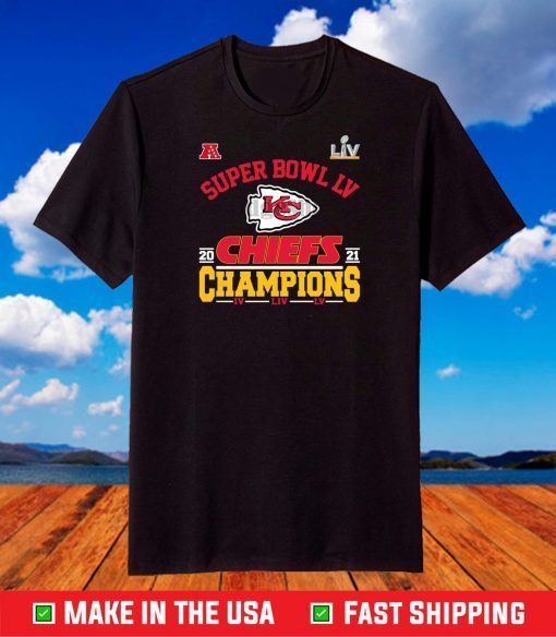 Super Bow LV 2021 Kansas City Chiefs Champions Shirt, Chiefs Champions 2021 Shirt